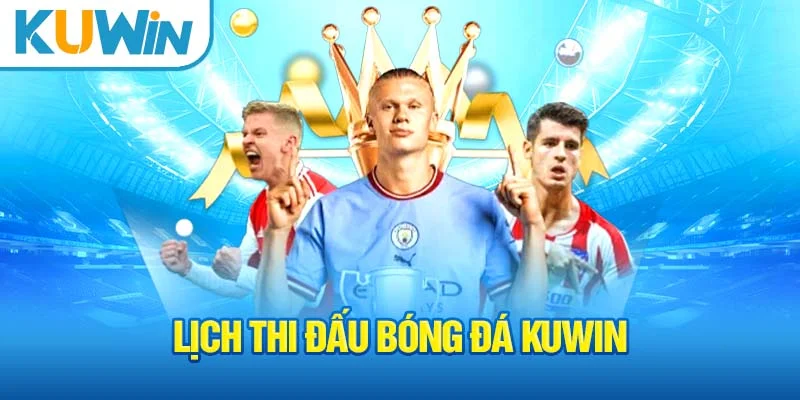 Ảnh lịch thi đấu bóng đá